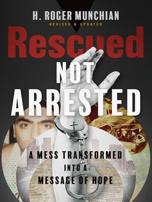 cover image of Rescued Not Arrested